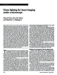 RESEARCH  Dome lighting for insect imaging under a microscope Peter H. Kerr, Eric M. Fisher, and Matthew L. Buffington