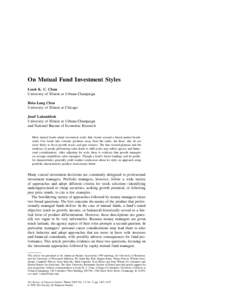 On Mutual Fund Investment Styles Louis K. C. Chan University of Illinois at Urbana-Champaign Hsiu-Lang Chen University of Illinois at Chicago Josef Lakonishok