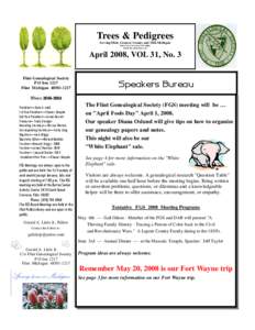 Trees & Pedigrees Serving Flint, Genesee County and Mid-Michigan http://www.rootsweb.com/~mifgs/ Email:   April 2008, VOL 31, No. 3