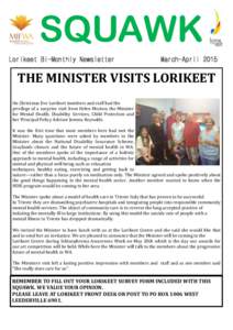SQUAWK Lorikeet Bi-Monthly Newsletter March-April[removed]THE MINISTER VISITS LORIKEET