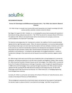      FOR IMMEDIATE RELEASE:  Former Life Technologies and BD Biosciences Executive John L. “Kip” Miller Joins Solulink’s Board of  Directors 