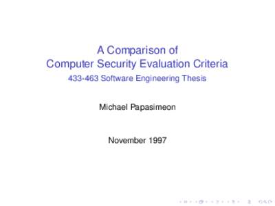 Trusted Computer System Evaluation Criteria / Trusted computing / CTCPEC / ITSEC / Trusted computing base / Mandatory access control / Common Criteria / XTS-400 / Computer security / Evaluation / National Security Agency