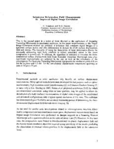 Submicron Deformation Field Measurements 11: Improved Digital Image Correlation G. Vendroux and W.G. Knauss Graduate Aeronautical Laboratories California Institute of Technology Pasadena, California, USA