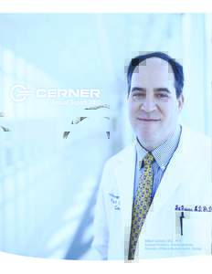 William Galanter, M.D., Ph.D. Assistant Professor, Internal Medicine University of Illinois Medical Center, Chicago Cerner’s