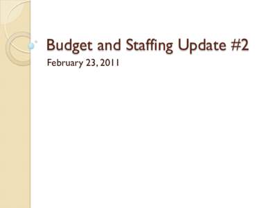 Budget and Staffing Update #2