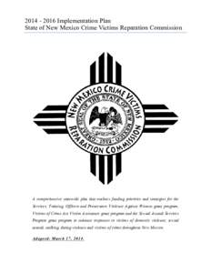    [removed]Implementation Plan State of New Mexico Crime Victims Reparation Commission  A comprehensive statewide plan that outlines funding priorities and strategies for the