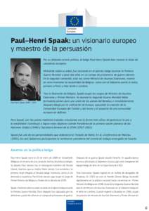 Paul–Henri Spaak: un visionario europeo y maestro de la persuasión © Nationaal Archief/Spaarnestad Photo  Por su dilatada carrera política, el belga Paul-Henri Spaak bien merece el título de