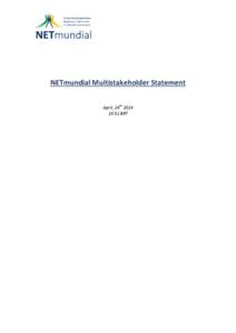 NETmundial Multistakeholder Statement April, 24th[removed]:31 BRT PREAMBLE This is the non-binding outcome of a bottom-up, open, and participatory process