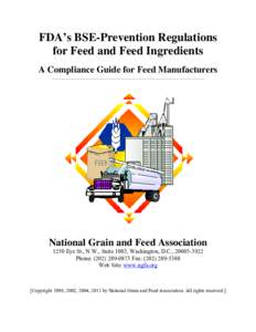 FDA’s BSE-Prevention Regulations for Feed and Feed Ingredients A Compliance Guide for Feed Manufacturers .................................................................................................................
