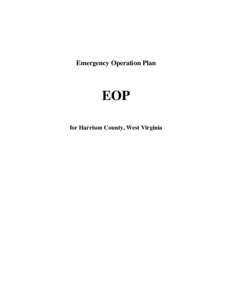 Clarksburg micropolitan area / United States Department of Homeland Security / Disaster preparedness / Humanitarian aid / Harrison County /  West Virginia / State of emergency / National Incident Management System / Nutter Fort /  West Virginia / Federal Emergency Management Agency / Public safety / Emergency management / Management