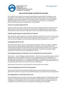    Financial	
  Hardship	
  and	
  Medical	
  Cannabis	
   Far	
  too	
  often,	
  serious	
  illness	
  comes	
  hand-­‐in-­‐hand	
  with	
  financial	
  troubles.	
  The	
  leading	
  cause	
  