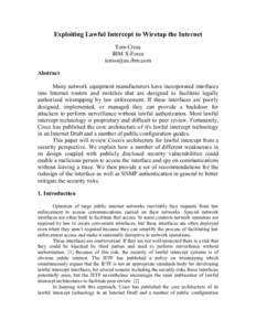 Exploiting Lawful Intercept to Wiretap the Internet Tom Cross IBM X-Force [removed] Abstract Many network equipment manufacturers have incorporated interfaces