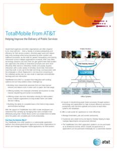 TotalMobile from AT&T Helping Improve the Delivery of Public Services Mobile Workers  Government agencies and other organizations are often required