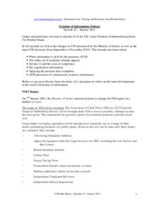 Law / Accountability / Freedom of Information Act / Right to Information Act / Public records / Freedom of information / Thirty year rule / Freedom of Information requests to the Climatic Research Unit / Australian administrative law / Freedom of information legislation / Freedom of information in the United Kingdom / Information