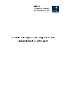 Institute of European and Comparative Law Annual Report for Introduction Set sail for new shores! The academic yearwas an eventful one for the Oxford Institute of European and Comparative Law. It open