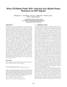 When CSI Meets Public WiFi: Inferring Your Mobile Phone Password via WiFi Signals Mengyuan Li1 , Yan Meng1 , Junyi Liu1 , Haojin Zhu1∗, Xiaohui Liang2 , Yao Liu3 and Na Ruan1 1