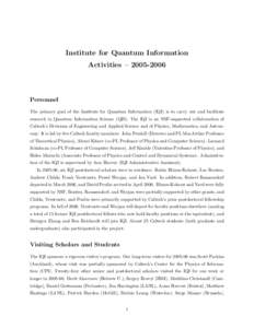 Institute for Quantum Information Activities – [removed]Personnel The primary goal of the Institute for Quantum Information (IQI) is to carry out and facilitate research in Quantum Information Science (QIS). The IQI i