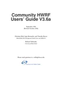 Community HWRF Users’ Guide V3.6a September[removed]Revised October[removed]Christina Holt, Ligia Bernardet, and Timothy Brown