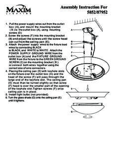 Assembly Instruction For[removed]Pull the power supply wires out from the outlet box (A), and mount the mounting bracket ( B ) to the outlet box (A), using mounting screws (D)