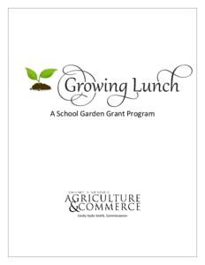 ��rowing Lunch A School Garden Grant Program Cindy Hyde-Smith, Commissioner  What is Growing Lunch?