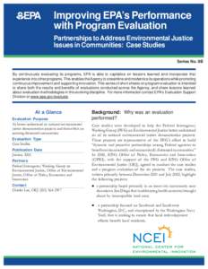 Improving EPAs Performance with Program Evaluation: Partnerships to Address Environmental Justice Issues in Communities: Case Studies