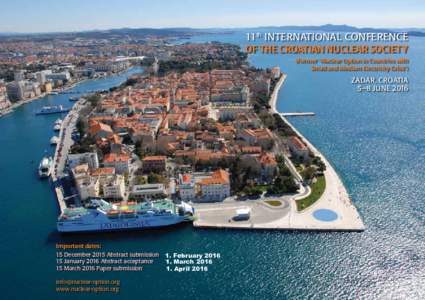 11th INTERNATIONAL CONFERENCE OF THE CROATIAN NUCLEAR SOCIETY (Former “Nuclear Option in Countries with Small and Medium Electricity Grids”)  ZADAR, CROATIA