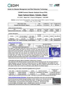 Center for Disaster Management and Risk Reduction Technology CEDIM Forensic Disaster Analysis Group (FDA) Super Typhoon Haiyan / Yolanda – Report – Report No. 2, Focus on Philippines – 18:00 GMT Authors: