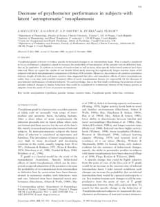 515  Decrease of psychomotor performance in subjects with latent ‘ asymptomatic ’ toxoplasmosis J. H A V L I! C) E K 