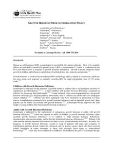 GROWTH HORMONE PRIOR AUTHORIZATION POLICY somatropin [growth hormone] Genotropin Pharmacia; Humatrope Eli Lilly;