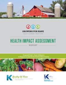 HEALTH IMPACT ASSESSMENT REPORT Proposed Food + Farm Ordinance to Support Locally Grown Food in Kane County