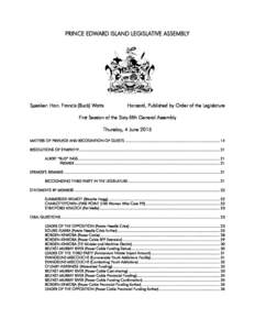 PRINCE EDWARD ISLAND LEGISLATIVE ASSEMBLY  Speaker: Hon. Francis (Buck) Watts Hansard, Published by Order of the Legislature