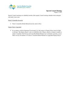 Special Council Meeting August 5, 2014 Special Council meetings are scheduled outside of the regular Council meeting schedule when emergent and timely issues arise. Ward 2 Councillor Sworn In •