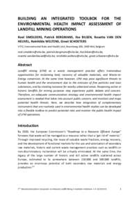 BUILDING AN INTEGRATED TOOLBOX FOR THE ENVIRONMENTAL HEALTH IMPACT ASSESSMENT OF LANDFILL MINING OPERATIONS Roel SMOLDERS, Patrick BERGMANS, Ilse BILSEN, Rosette VAN DEN HEUVEL, Reinhilde WELTENS, Greet SCHOETERS VITO, E