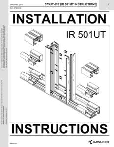 © Kawneer Company, Inc[removed]Kawneer reserves the right to change configuration without prior notice when deemed necessary for product improvement. Laws and building and safety codes governing the design and use of gla