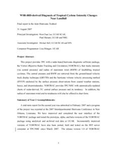 WSR-88D-derived Diagnosis of Tropical Cyclone Intensity Changes Near Landfall Final report to the Joint Hurricane Testbed 31 August 2007 Principal Investigators: Wen-Chau Lee, UCAR/NCAR, Paul Harasti, UCAR and NRL