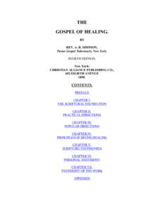THE GOSPEL OF HEALING. BY REV. A. B. SIMPSON, Pastor Gospel Tabernacle, New York. FOURTH EDITION.