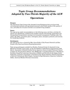 Assisted Living Workgroup Report to the U.S. Senate Special Committee on Aging  Topic Group Recommendations Adopted by Two-Thirds Majority of the ALW Operations Purpose