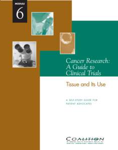 MODULE  6 Cancer Research: A Guide to Clinical Trials