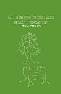 - AND A PAPER BAG  Green, green, and green. It seems that everywhere you go somebody is talking about “green.” And in this discussion, green doesn’t refer to the color of money. Today green refers to the environme