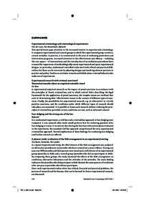 SUMMARIES Experimental criminology and criminological experiments Van der Laan, Van Busschbach, Bijleveld This special issues pays attention to the increased interest in experimental criminology. It compares experimental