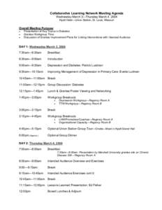 Collaborative Learning Network Meeting Agenda  Wednesday March 3—Thursday March 4, 2004  Hyatt Hotel—Union Station, St. Louis, Missouri  Overall Meeting Purpose: ·