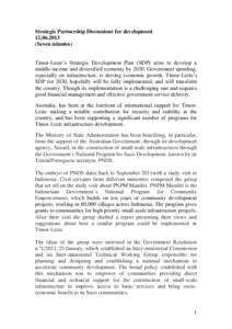 Strategic Partnership Discussions for development[removed]Seven minutes) Timor-Leste’s Strategic Development Plan (SDP) aims to develop a middle-income and diversified economy by[removed]Government spending, especial