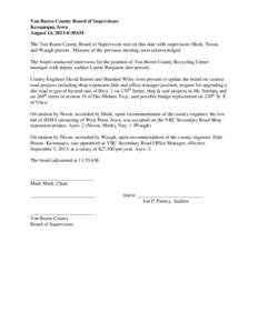 Van Buren County Board of Supervisors Keosauqua, Iowa August 14, 2013-8:30AM The Van Buren County Board of Supervisors met on this date with supervisors Meek, Nixon, and Waugh present. Minutes of the previous meeting wer