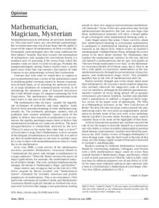 Opinion  Mathematician, Magician, Mysterian Nonmathematicians, by definition, do not know mathematics. They also don’t know, say, invertebrate paleontology. But we mathematicians can at least hope that the public is