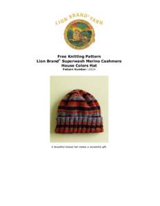 Free Knitting Pattern ® Lion Brand Superwash Merino Cashmere House Colors Hat Pattern Number: L0514