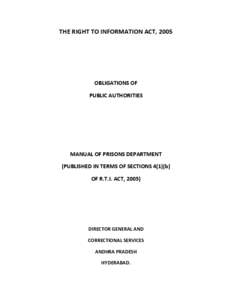 THE RIGHT TO INFORMATION ACT, 2005  OBLIGATIONS OF PUBLIC AUTHORITIES  MANUAL OF PRISONS DEPARTMENT