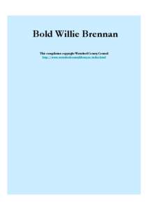 Willy Brennan / Year of birth missing / Highwayman / Crotty / Kilworth / Outlaw / County Waterford / Crime / Highwaymen / Limerick