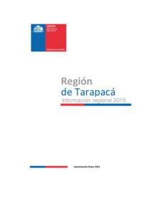 Región de Tarapacá Información regionalActualización Mayo 2015