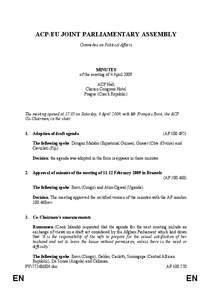 ACP-EU JOINT PARLIAMENTARY ASSEMBLY Committee on Political Affairs MINUTES of the meeting of 4 April 2009 ACP Hall