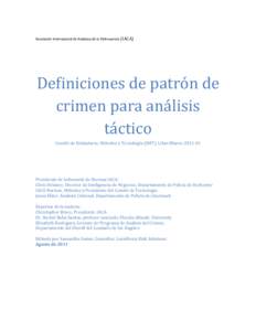 Asociación Internacional de Analistas de la Delincuencia (IACA)  Definiciones de patrón de crimen para análisis táctico Comité de Estándares, Métodos y Tecnología (SMT). Libro Blanco[removed]